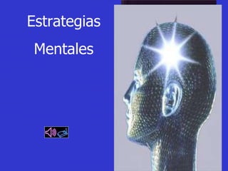 Estrategias Mentales 