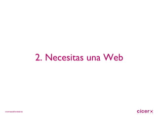 2. Necesitas una Web 