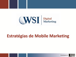 Estratégias de Mobile Marketing
 