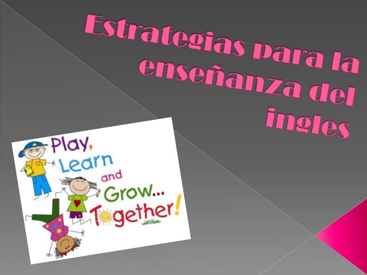Estrategias para la enseñanza del ingles