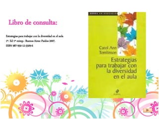 Estrategias para trabajar la diversidad en el aula. Carol Ann Tomlinson ...