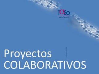 Página 1
#Enero2013
Proyectos
COLABORATIVOS
 