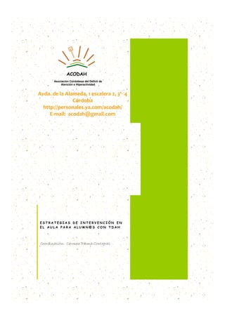 Asociación Cordobesa del Déficit de
        Atención e Hiperactividad


                                          ! #$ %
                        '(
)**+ ,--+ ' .            / ' - '            )-
    $ 0, '              ) 1 0 '




6         .6           0        6
 
