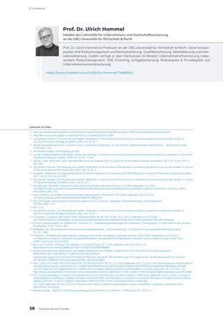 Prof. Dr. Ulrich Hommel ist Professor an der EBS Universität für Wirtschaft & Recht. Seine Schwer-
punkte sind Risikomanagement und Restrukturierung, Qualitätssicherung, Akkreditierung und Inter-
nationalisierung. Zudem verfügt er über Fachwissen im Bereich Unternehmensfinanzierung insbe-
sondere Risikomanagement, SME Financing, Anlagebewertung, Risikokapital & Privatkapital und
Unternehmensumstrukturierung.
https://www.linkedin.com/in/ulrich-hommel-7a86954/
AUTOR
Prof. Dr. Ulrich Hommel
Inhaber des Lehrstuhls für Unternehmens und Hochschulfinanzierung
an der EBS Universität für Wirtschaft & Recht
Literatur & Links
[1]	 https://www.bafin.de/SharedDocs/Veroeffentlichungen/DE/Aufsichtsrecht/Verfuegung/vf_190218_leerverkaufsmassnahme.html
[2]	https://eur-lex.europa.eu/legal-content/EN/TXT/?uri=celex%3A32015L2366
[3]	 Vgl. Bartelt, Hommel, ‘Did Wirecard ever matter? Reflections on the structure of the German e-commerce payment service provider market’, in:
	 Journal of Payments Strategy & Systems, 2021, Vol. 15, Nr. 1.
[4]	 Bartelt „Kundenbindung im E–Commerce durch ,unsichtbare’ Zahlungen”, in: Zeitschrift für Zahlungsverkehr und Payments – cards Karten cartes, 	 	
	 15.5.2020, S. 24.
[5]	 Am Beispiel mobiler Zahlvorgänge vgl. ibid.
[6]	 Für die Händlerperspektive der Skalenvorteile vgl. Geerling, ‘E-commerce: A merchant’s perspective on innovative solutions in payments‘, in: Journal of 	
	 Payments Strategy & Systems, 2018, Vol. 12, Nr. 1, S. 61.
[7]	 Rochet, Tirole, ‘Must-take cards: Merchant discounts and avoided costs’, in: Journal of the European Economic Association, Vol. 9, Nr. 3, Juni 2011, S. 		
	462-495.
[8]	 Vgl. Bartelt, Hommel, ‘Did Wirecard ever matter? Reflections on the structure of the German e-commerce payment service provider market’, in: Journal 	
	 of Payments Strategy & Systems, März 2021, Vol. 15, Nr. 1.
[9]	 Bruggink / Ohlhausen, ‘Connecting the dots in ecommerce payments: An interview with Ralf Ohlhausen’, in: Journal of Payments Strategy & Systems, 	
	 2017, Vol. 11, Nr. 2, S. 103-105.
[10]	Vgl. Bartelt, Hommel, ‘Did Wirecard ever matter? Reflections on the structure of the German e-commerce payment service provider market’, in: Journal 	
	 of Payments Strategy & Systems, 2021, Vol. 15, Nr. 1.
[11]	Zum Beispiel: Worldline ‘Creation of a new world-class leader in payment services’, 3.2.2020, abgerufen 22.2.2021,
	 von https://investors.worldline.com/content/dam/worldline/documents/investors/presentations/worldline-ingenico-transaction-3-february-2020-
	 presentation.pdf, S. 10.
[12]	Graf, „Ranking: Die größten deutschsprachigen Onlinepayment-Dienstleister“, 8.7.2016, abgerufen am 22.2.2021,
	 von https://www.ibusiness.de/members/aktuell/db/361494jg.html.
[13]	EHI „EHI-Studie Online-Payment 2018 Zahlungsarten im E-Commerce, Strategien, Herausforderungen und Perspektiven“,
	 EHI, Mai 2018, S. 45.
[14]	Ibid, S.13.
[15]	Vgl. Bartelt, Hommel, „Did Wirecard ever matter? Reflections on the structure of the German ecommerce payment service provider market“, in:
	 Journal of Payments Strategy & Systems, 2021, Vol. 15, Nr. 1.
[16]	Computop, „Computop übernimmt Online-Zahlungsverkehr für die Otto Group“, 25.11.2013, abgerufen am 22.2.2021,
	 von https://computoS.com/de/ueber-uns/presse/pressemeldungen/computopuebernimmt-online-zahlungsverkehr-fuer-die-ottogroup
[17]	Für das Zusammenspiel vgl. Illg/Bloching, „Payment 2.0 – innovative Bezahllösungen der Sparkassen- Finanzgruppe“, in: Zeitschrift für das gesamte 		
	 Kreditwesen, 2016, Nr. 8, S. 381..
[18]	Kohleppel, „Der Zahlungsverkehr und das deutsche Kreditgewerbe – eine Einschätzung“, in: Zeitschrift für das gesamte Kreditwesen, 2018,
	 Nr. 13, S. 666.
[19]	Carlander, „Worldline welcomes Ingenico, creating a new world-class leader in payment services“, 30.10.2020, abgerufen am 22.2.2021,
	 von https://www.ingenico.com/press-and-publications/press-releases/all/2020/10/worldline-welcomes-ingenicocreating-a-new-world-class-
	leader-in-payment-services.html.
[20]	McCrum, D. (2020) „Wirecard: The timeline“, in: Financial Times, 25.7.2020, abgerufen am 22.02.2021, von
	https://www.ft.com/content/284fb1ad-ddc0-45dfa075-0709b36868db.
[21]	Die Konzentrationsrate C# misst den kumulierten Marktanteil der # größten Unternehmen. Der HHI ist die Summe der quadrierten
	 Marktanteile aller Unternehmen. Er geht im Falle des perfekten
	 Wettbewerbs gegen Null und erreicht 10.000 im Falle eines Monopols. Die Verzerrung des HHI aufgrund der Stichprobenauswahl ist aufgrund
	 der geringen Größe der nicht einbezogenen PSPs vernachlässigbar.
[22]	Nexi, „NEXI, EXCLUSIVE NEGOTIATIONS FOR THE MERGER WITH NETS“, 2.11.2020, abgerufen am 22.2.2021, von ‘https://www.nexi.it/content/dam/	
	 nexi/download/investror-relations/2020.11.02%20-%20PR%20Exclusive%20negotiations%20for%20the%20merger%20with%20Nets_ENG.pdf
	 und SIA, ‘Nexi and SIA, agreement for the creation of the European digital payments PayTech leader’, 5.10.2020, abgerufen am 22.2.2021, von
	https://www.sia.eu/en/media-events/news-press-releases/nexi-and-sia-agreement-for-the-creation-of-the-european-digital-payments-paytech-leader.
[23]	FIS, „FIS and Worldpay to Combine to Accelerate the Future of Finance and Commerce Globally“, 18.03.2019, abgerufen am 22.2.2021, von https://		
	 www.fisglobal.com/en/about-us/media-room/pressrelease/2019/fis-and-worldpay-to-combine-to-accelerate-the-future-of-finance-and-commerce-
	 globally und Fiserv, ‘Fiserv Completes Combination With First Data Further Cementing Industry Leadership’,
	 29.7.2019, abgerufen am 22.2.2021,von https://investors.fiserv.com/news-releases/news-release-details/fiserv-completes-combination-first-
	data-further-cementing.
[24]	Morgan Stanley, „Adyen NV Combining technology and payments in one platform“, in: Research, 23.7.2018, S. 1.
E-Commerce
Payment Service Provider
58
 