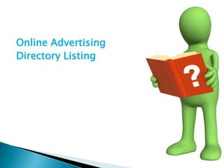 Online Advertising
Directory Listing