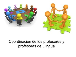 Es importante una coordinación entre las lenguas que se
enseñan en el centro a través de la creación de un
departamento de...