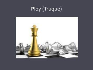 Ploy (Truque)  