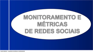 Luanna Queiroz – consultora de métricas e monitoramento
 