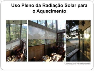 Uso Pleno da Radiação Solar para
o Aquecimento
 