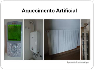 Aquecimento Artificial
 