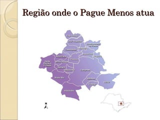 Região onde o Pague Menos atua 