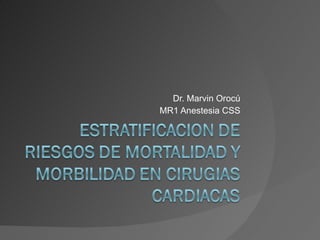 Dr. Marvin Orocú MR1 Anestesia CSS 
