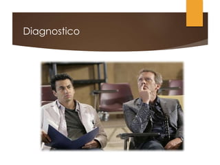 Diagnostico
 