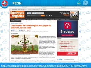 PEGN




http://revistapegn.globo.com/Revista/Common/0,,EMI326497-17180,00.html
 