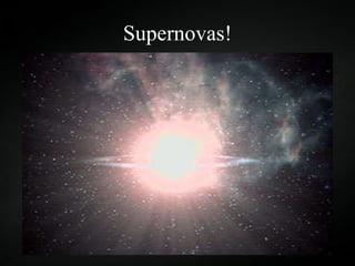 Supernovas! 