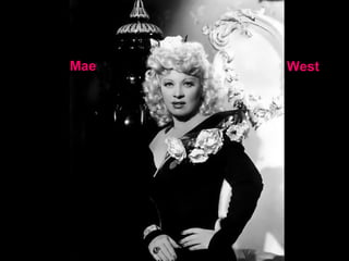 Mae West