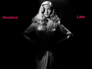 Verónica Lake Veronica Lake