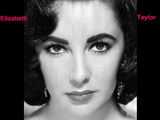 Elizabeth Taylor
