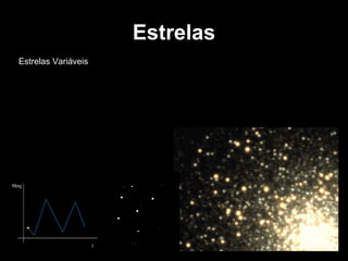 Estrelas Estrelas Variáveis 