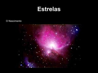 Estrelas O Nascimento 