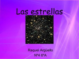 Las estrellas Raquel Argüello Nº4 6ºA 