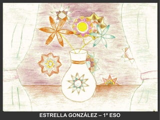 ESTRELLA GONZÁLEZ – 1º ESOESTRELLA GONZÁLEZ – 1º ESO
 