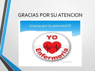 GRACIAS POR SU ATENCION
 