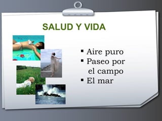 SALUD Y VIDA Aire puro Paseo por  el campo El mar 