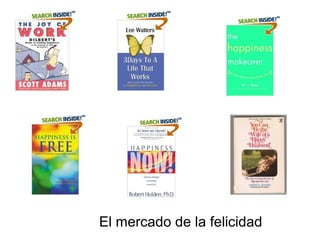 El mercado de la felicidad
 