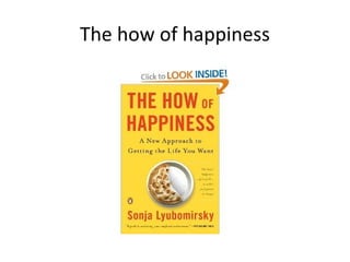 The how of happiness
 