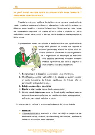 19 El estrés en el ámbito laboral
Gabinete Confederal de Seguridad y Salud Laboral
www.uso.es / E-Mail: segysalud@uso.es
V...
