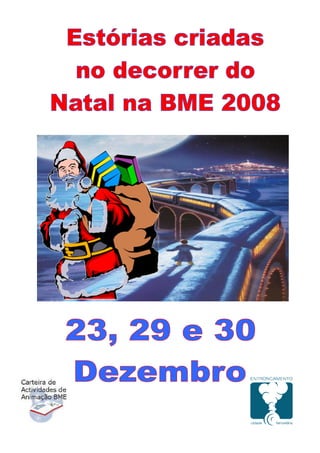 Natal na BME 2008