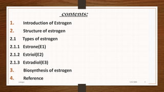 Estrogen and its synthesis