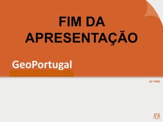 FIM DA
APRESENTAÇÃO
 