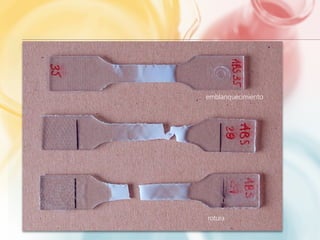 emblanquecimiento 
rotura 
 