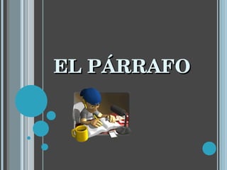 EL PÁRRAFO 