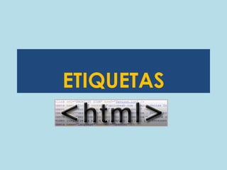 ETIQUETAS
 