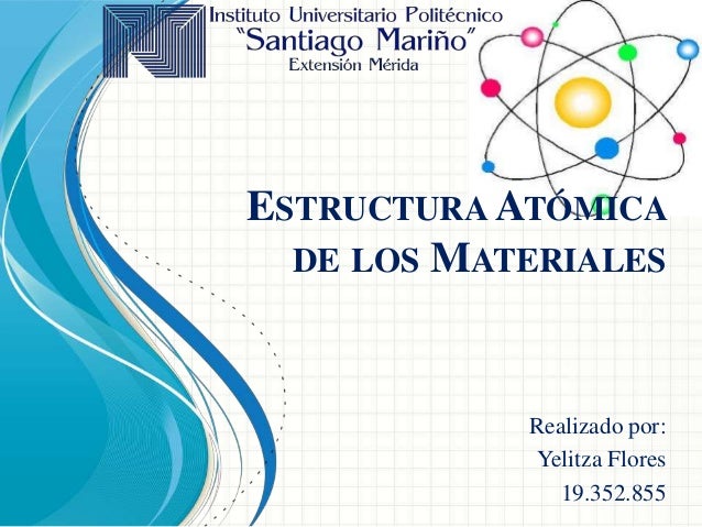 Estructura atómica de los materiales