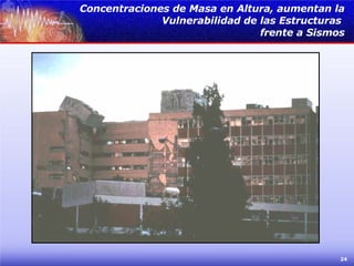 Concentraciones de Masa en Altura, aumentan la Vulnerabilidad de las Estructuras  frente a Sismos 