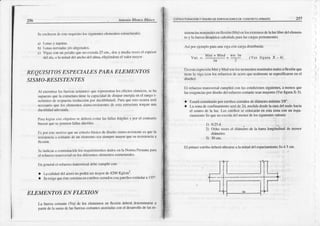 Ank'nio I arco |tlasc'
Sccxcluycndc cs¡crcquisitok)ssiguic¡ltcs
clcmiaros cs¡nrciurillcs:
l,os¡sncrv:rd¡r
yl) ¡li3cnüos.
Vi3N coounnc.¡llcqucr¡oexccdl25ctn.,d(t!iy lttcdi¡vcces
el cspcsor
dclrlir.
o l¡ Dlild dclürrchodcl¡1
4 eligiÚn&scel
viJornúy(r.
REQAISI 7'O
SESPI]CIAI,ES PARAELEMENTOS
SISMO-RDSISTENTES
Al ctrco¡lirflilsfutrz¡-s
ircturrrtcs
quercprcsenltn
loscf!'ctos
sísnricos,
sch¡
süpucs¡o
queh eslruclura
tienc¡¡ crp¡cidnd
dlj disip¿r
c crgl¡¡
eoel rangol-
Il¡jl¡ini{odc rcsPr¡csor
{rcducciÚpordüclibili¡lttd)
l'ari¡quecslo(rurf:rscrá
ccesrrioquekJsclemcnt)s
s¡s xtsrcs¡slcnlcs
dc et¡ eslrucluñeng¡n u¡m
duclilidad.decu.ü4.
l)rfr bgr¡¡r(str objctivosedcblr¡tcviur lt|sf¡lltN fr_lgilcs
y f¡x cl contr¡rio
busdrqucsegrncrcn
fidlas
dúcliles.
lls poreslcnrrivo qoeurrcrierio bísicodcdisciiosisnro
rcsirentc€squcl¡t
r!'islcncirr cortr ledeulrclc renlose¡l
sionrpre
nrayor
quesuresislcDc¡¡r
a
Scindic:úr
r contirturciún
klsrcquirimienios
dídoscnl:rNffilla Perü¡n¡l
p.ra
elrclucrzo
triosvcrsnl
eirlosdil¡renlcselcrlrcnlr,s
eslruclur¡tlcs.
Ln gcncnJ
cl relucrzo
lriúsverstd
dcbe
cumplircon:
a L¡ cdidrd dclacero
0opodrá
scrN¡yorde'12ü)Kg/cntl
a Scciige queóslcconsislitc¡restrik)sccrmdos
congÍoclx)sestánd.tr
a l35o
ELEMENTOS EN FLEXION
r'.)
b)
t-a fueía corlnfe (Vu) de los elcmentoscn flcxión debcú dct€flnin¡¡$ea
prrri¡ delir sümadclílsfu€rzascol¡ntcs rsoci¡dascm eldes¡fiollo del.lsre-
LSI BIJC I UR¡CION Y OJSINO O( ÍO GALIO¡JI S DL CO¡ICFL IO ARMADO
sisreDcii$
nonr¡n¡lcsen
ncxión
(Mn)cnlosexlrerr|os
delaluzlibred€lelenell-
to y l¡ fuer¿aisogh(ic¡rc¡lcül¡d¡rp¡r¡ lascirgaspemrlúcrttcs.
Asíft{lrejiinlpk)
p¡r¡ unrviguconoúSadistribüida:
lloi + MnJ wu In
vui =
i-
"+
l
rvcr rrguf;t
X-4)
Ilr cstrexp(:!iónMni y Mndsoolus rnncnlos
Dominaies
reales
allexiónquc
ticncIavigr {conlosrefuerzos
dcacero
quere¿lrcnte
seespeoficaron
en€l
discño).
Ill refucr¿otrarsversálcumplirf conlit cordicionessiguienles,
a menosquc
lasexigencias
pordiseñodelesfuerzo
co¡l¡nlc se¡¡n
mayores
(VerliSur¿X-5).
it llst¡¡ráco stftui¡lopor€sriboscen¿dos
dedrámetro
mlnino 3/E".
it La zonadccontir¡ünicnlo
sc¡ldc2d,fiedidadesde
lacamdelnudo¡¡cia
el crDtrode l¡¡luz.Losestribos
secolocArán
e¡ eslazonaconun espa-
ci nicnloSoquclroexceiliL
d€| mcnor
dclossigui€otes
valores:
l) 0.25d
2) (kho veces
el dilü etrodela bffra longitúdioal
deme or
diáInetro.
3) 30cm
El prin¡crcsrribodcberl ubicarse
.rl¡ mitaddclespúci¡mionio
Soó 5 cm.
 