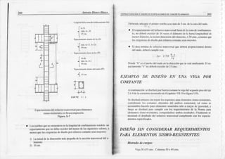 26lt At tonio Bhnco ltklsco
Lo¡enu¿dél¡ e¡ d¿ñ¡6rni.nlo (lo)
115...
(
Bpcian¡iento tl¿íú & lo: (S)
[.in.rurr.r'rz¡
1ú@
Bnsiam¡.¡lo lEr¡ d¿lo: lS)
f ro
ar
l.,.*
B!E.¡¡mi.¡b d¿dro¡Ll oúo (s)
{,'...
ru
coRT€ r - r
a
EspaciíJientodelr€fueró tÍ¡¡¡sversrlpr¡aclefircntos
sismo-resistcntes
eoflexocompresiÓn.
Figurá X-7
l¡s estribosqueseeñuenúm eolalongituddeoonfina¡nieoto
le¡rdráoÜn
espaciamienoquenodcbaercedcrdel menff delc sguimtes valores,a
meno6queI¡s exigenci¡sdedls€ñoporesfuer¿o
cort¡nte$ean
mayorts:
1) Iá niLld dela dimensiónmáspequena
dela seccióntmnsvcrsal
del e-
lemento.
2) l0 cm.
EsrRUcTLrRActca,J
y DtsEñoD€EoFrcActoNEs
DEcoñcREToaFMADo
DcbieDdo
übicúsc,elnri or csrribo¡l nomásde5 dn- deI¡ caradel nudo.
a El esfr¡rci&micnto
dcl rcfu{:rzotñursver&d
fücradela zonadeconfin¡nnicn-
lo, ro d¡ibcrfcxccdcr
dc ló vcces
el diámetro
de
'a
Mffa longitudi¡l de
nrcnor
diíi rjtrc,li¡ r¡rcrx)r
diNcnsión
d€l€l€mento,
ó 30cnrs.,
amenos
que
l¡ls{:xigr¡rciirs
dcdiscñoporcsfuer¿o
Cort¡¡tesexn|rl¡yo¡cs.
O El íúcaInirinr dc rctucr¿o
trtutsvers:d
quedrtrrl ¡tuf,oÍcionnlse
dcnúo
{telDudo,deberá
cumplir con:
,rv >7.0U
fy
Doode 'b" esrl ¡urclndel nudocn la direcciónqDeseestáanalizando.
El es,
p:(i nieoto"s" nodcberáexcederde 15cms.
EIEMPLO DE DISEÑO EN UNA VIGA POR
CORTANTE
A coo¡ioü1ciúr sediseñffápor lucrá ojftante lavigadelsegundo
pisodeleje
2 ó 4 dc laestructurir
¡rorr:d¡l er el crpítulo VII (Verfigul:i t l9).
Sediscñff¡ pri¡rrcrosi scguirlosrcquisitosÉra elerneolos
sisrno-resisrenres,
consider¡do
bs cot¿|rllos
obtonidos
dcl ánálisisestuctuml,tal comose
ácoslumbr.lhac'crlofd_¿clemeflt(xsometidossólo a c¡rgrs d9 gmvedad;y
Iucgo s€ disef:ü_fnl,'tt cümplir co¡r ¡os requerirnientos
de lx Noma par¡t
elcmentossism(Fresistcntes,
conrp¡¡ándose
ambosrosoltádos.
fiÍ¿lrnente se
mo6tr.Íá cl detall lo del r€ftrerzo¡r¿nsversa¡
cünpliendo coo los esp¡cin-
úienlos qyúrificados.
DISEÑO SIN CONSIDERAR REQAERIMIENTOS
PaRA EI,EMENTOS SISMO-RESISTENTES
:
Metrqdodecargas:
viga30¡55
cms.
Columm
30x40cms.
261
 