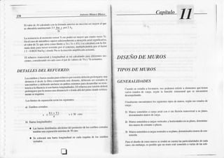 27tl Atu'niú ltldnco ltLLco
. < 1l-- s<30 cnrs
b) Banasl(xrgit¡idil|alcs:
a t¡s b{|ff¿rs
distrib|lid:lsaLcdqlordel fcríncro dc loscstnbosccrados
tendrán
üoascpaflciónmáxina de30clns'
a Se colocaá u¡u batra longitudintl co cad¡ esqoinadc 1(Ácstritros
El v¡lor dc At cidcxlttdocorrl¡ litnrül ¡r¡rcriorüomeccsÍlscrmtyor ilt qüc
scobtcndf¿tsustiluycn¡lo
3 5jy-! fx¡r2 At'
fy
L¡ rcsislcnciir
nl rlrnrtc||kt
lt'rior'l -nofx r'ilscrmlyorquccuatrovecc-lt'
r ci .,".o ac nti"trtr,"'" su¡ct('s
adici(nrrl cnrcarÚuclión ¡ri¡l slq ific:¡liv:t'
J."rot,r" -rt qu"
"1,""";no
lúnitcr Ts( 'l¡ < 4'tc ) sccalcui¡rlctmh tór-
.uf,,,f,,.f" p"u r,,r|"t ,""islidop(r cl c-o|lc¡uto'
nruftiplic'ándola
fx)rcl fac(or
( | - ().002i Nü/AS) dortdcNu csh tr¡cciórr¿mplilicird'r lu¡rrrc'
Dl rctucr¿olarsvcrs:l y ltrrgiludio.ll sc iñi citlcl|l¡ü o tnrr¡ difcrcnlessec-
cirnurs,
considcrárdocnüdr c¿v)cl fitr dcv¡brcs dc vu y 'l¡ actuaDlcs'
DETALLESDEL REFT]E
RZO:
l .oscsrihls y harr¡sus¿fllslurtr rctucr¿ofrr t()rsióndcbcrÍ¡rpn)loDgá¡s!
üna
¡¡.iri.i" ¿ .1"*" l" ¡tt
"
.';npri'nidr rí'sdir nc'dlbicMo $r cln ossi
sor esltikrs y ¡lcbiqÍlo ¡|lrcfÚscco¡n¡bosertrcnrosf''t't¡ düi'mollú st¡rcsis-
rc,rcina lu ¡ícn.¡u si
"r,t
tum¡s bn-qitu¡litlxlcs_
Ijl rcfuc'/'o fx)rlorsi'rndcbcr'¿
n*i""g¡tf* ¡" n
"t""r" "tr¡
di'itárrciub+ d ¡nfsdlá dcl no¡rlod(xxlc(cl')ric¡-
mc !c s¿rcquicra.
Loslliritcs dcseláraciónserÍr kx sigurcntes:
a) trstribosctrülos:
DISEÑODE MUROS
TIPOSDE MUROS
GENERALIDADES
Cuxrrdoseestu{¡iaa losfilüros. nospdlemos refcrir a elcmenlosqueliencn
virios cstadosdc ctrg:t scgún h füDción estruclurálquc se encue¡rt¡en
dcscnl¡lclando-
Usu¡inrer¡tcenconúafiros
los siguic¡tcs li¡Js dc mutus'sfgún susestados
de
carga:
l) Müros somctidosa c¡ ga a¡ial co ó sin flexión Ú¡¡sv€rs¡l a su frlano,
dcn(xnir¡d|s mur(x dccarga.
2) Morossomclidos
¡ ca¡g¡ls
venicalesy hoozo alcscnsÚplano'deoünlna'
dosmurosdecoruuteo Pl¿q$.
3) Muro6someüd$acargas
nomalesasuplano,dcnominados
murosdecon"
rc¡rción.
Paracl diseñodee$(x muross€tcnd¡áencuentalaspanicularidades
decada
casoisin emhlfgo,esposiblcqueunmuroestésometidoa variásdelássoli
 