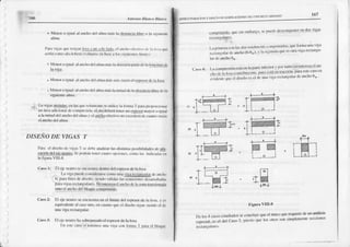 t:*',
'.:.:
' tl66
167
ESfRr;CTÜl{^Crofi I | )61r) l)r' ED¡¡IC^CIO¡-LS ftL
'oN'
R[ lo al{YAfrJ
'
Mcror o ig0ll ¡l rr¡cfi{rdct ¡t'nx nrís t;rdrst¿r'..!r.!!!1!.,.:..¡L
:r Il s¡!]ric tc
l,llr.r!i3¡s ¡lucrcnlrn !.5:tj!.1¡L:g!_!gU- r¡ ¡nch,, ct¡cr¡!,r,tc ¡x k'r (tuc
¡tlril (rrno t r Jrlxrí crirlLftrscri¡rlüsr lt¡si!uicnlcs li rtc
.14c {)r(}i!u¡¡|¡l¿ .hodclt¡hü rís Lrú)curr,¿r
¡lrrrcdc tirtdrgird dc
li!
'i!.1.
. l4c or o isurl rl ¡ncht' dcl rr l ¡Iri :.!is vcc'jsctcj¡(..!r {!:LLL,!4.
.IlcDor(, ilL¡rl lIncl¡{rdcj¡¡rn¡nÍis tt|nr¡|lddc ¡irdisl.r¡rci¡
tibrcdch
s¡guiljllrc¡hn¡.
>É
Iltl vig¡s islad.N,co l¡s qucs,,hn¡cn(c.sc
üritict ta ti'¡r|ú t n¡m |).o¡)rcnnrr
' | ' un tlrca¡dicnrlrl dc ctnnprcsnu cl la dcbLrÍ tc cr un cspcs(¡r
núv¡tr o i¡tu:tt
r l¡ oriltlddcl nnchodcl ¡rh¡Ily c| ¡¡:ia.iro
ctccrivo mrcriccrtcr¡i
dc cu¡rro !c!:cs
cl ¡nchodclllmn.
DISEÑO DE VIGAS T
I']¡ftr cl discño¡lc vislr'¡ sc rlrhc ilndiar lasdirinr¿sr¡)sibitid¡dcsdr !!1,
!:l!.111!!4ql:l]S!!!,). Sc f'odr¡in lcncr cL¡i|{rú¡)tjci¡¡rcs, (on¡' lrN indiüklxs c¡l
l¡ ñgur¡ Vlll-8.
Caso l: Ilcic lrcutÍr re cococnrftdcntftrdclcspcsordc ¡at(:l
Lr !i!,r ¡ucJ. (',nN¡d(núv.(,r¡r,, un:rvrrx f(dil ,:ut:üdr lt|rch,
h. liú.r lik  J. rlr(¡n,.rrrrn, riil'ü l.r 1..'llrÜ{rc Jc'Ír't¡rúils
¡riftr visr rccunSULucs.ñ' nrrcrLs:lct ¡nclrrr dc l4Z!'!!! !S!$iiMd:!
!!19lLi!!9!'l!cll!eeu!ur¡!!!qa.
Caso2: Iil cic ncutros! cncucntr¡r
enct tinitc dctcsfrs¡¡rdc h tr)vr.y cs
rqurvrk l( ¿lcr, U¡hr.
cx cuirfllo
qucct Jrv.rir'sr!ucsn.rxtL,
rt dc
uDa
vigarccuutgulaf.
Caso3: ¡ll cjencutro
||.lsobrcfi¡N¡do
clcJitx.s1rf
dctat(x¡.
Il¡)cttc c¿r$sí te cnxrsün¡ visl únr tilnn l o¡rucl bt(xr4
Antú ¡ü, Il krD.o ll la.. o
crtm0rilllid!!,
qucsr¡)
cnrb¡r3o,
scpL¡cdc
dc|co¡ruorrer
cll d!! !i3_1ts
¡{(lrn¡¡ulxfL
I-trPr¡ntn|con lff ¡tt$ lolirllllcnlcc{tnD irni{lirs'
q c ftmtrl urxrvt!¡
,."i'"a"t't¡"
"tntf
t'¡s)' y l'r scgundn
queesoÚ¡ 'ignrccrungu-
trtrdt ¡ cllo hr '
C¡,'.1: l-n ton¡frrcsni¡r
csl'¡ct ln liÚrc infi'rnrr v por r¡nt'/Jo!r¡t':4sa qlt¡tr¡
'" '.i"',r"'1,r,".,.irrrrr¡hulrlrr.:IU(s(srir'rrtr¡.'(ittrr'i:u¡crc(:rst'c5
(txh1r¡(qu( (l di'(ni' ( r'l d" u¡rx iJx rL(l rrr!ir¡:u
JL rrri¡o h*
L%
@n
F-4
re-"%'
{ ---
r+@i
¡,
"l | |
-J - L-91
"[@"
",@n
ff
t-,
V%1'
L-lol--j
l.+l-
tf."=
"'L_WI r|
w
+!+
IiguraVtlI.E
Dclos4c?lsos
esludi¡dos
seconcluvc
qucelúnico
qucrcquicrc
d: t¡l.at1ll:::
"'.p"á,i,"i "'
i¡ ,,""' : fiucsh)
qück)soúossonsimplc
re¡rlc
scccroncs
 