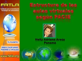 Estructura de las aulas virtuales según PACIE Nelly Adriana Araúz Panamá 