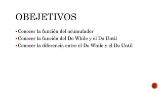 Estructura de control do while y do until | PPTX