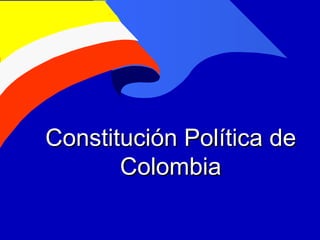 Estructura de la constitucion politica de Colombia