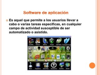    Es aquel que permite a los usuarios llevar a
    cabo o varias tareas especificas, en cualquier
    campo de actividad susceptible de ser
    automatizado o asistido.
 