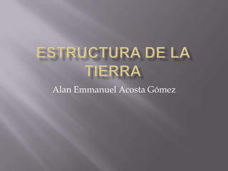 Alan Emmanuel Acosta Gómez
 