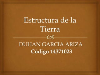 DUHAN GARCIA ARIZA
Código 14371023
 