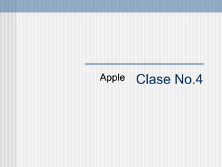Clase No.4 Apple 